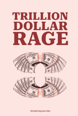 Trillion Dollar Rage B0C9SBNYGS Book Cover