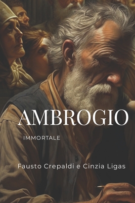 Ambrogio: Immortale [Italian] B0CKY8872K Book Cover