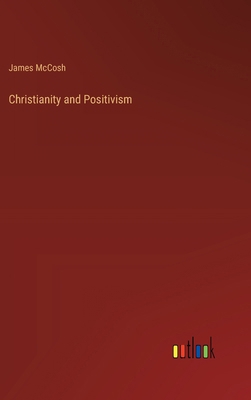 Christianity and Positivism 3385213673 Book Cover