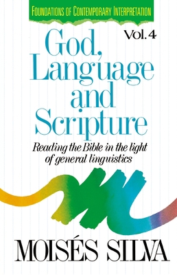 God, Language and Scripture: Reading the Bible ... 0310409519 Book Cover