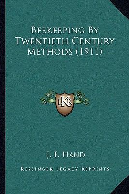 Beekeeping By Twentieth Century Methods (1911) 1165886928 Book Cover