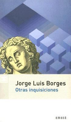 Otras Inquisiciones / Other Inquisitions (Spani... [Spanish] 9500427001 Book Cover