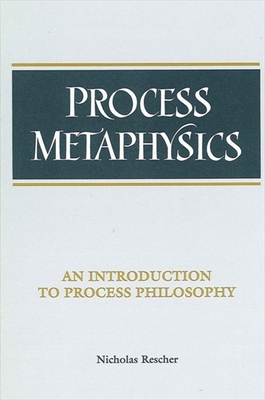 Process Metaphysics: An Introduction to Process... 0791428184 Book Cover
