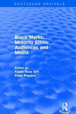 Black Marks: Minority Ethnic Audiences and Media 1138723991 Book Cover