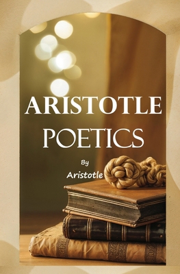 Aristotle: Poetics 1397666234 Book Cover