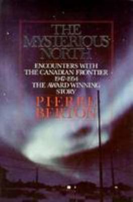 Mysterious North 077101211X Book Cover