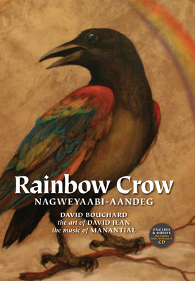 Rainbow Crow: Nagweyaabi-Aandeg [With CD (Audio)] 0889954585 Book Cover