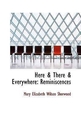 Here & There & Everywhere: Reminiscences 1103846647 Book Cover
