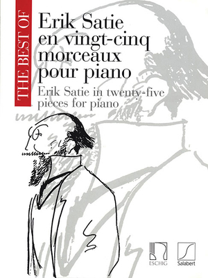 The Best of Erik Satie: 25 Pieces for Piano | P... 1423403835 Book Cover