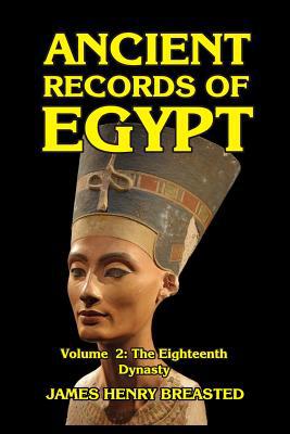 Ancient Records of Egypt Volume II: The Eightee... 0368869814 Book Cover
