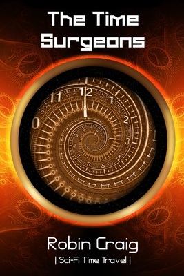 The Time Surgeons 0980320526 Book Cover