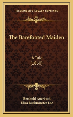The Barefooted Maiden: A Tale (1860) 1167102886 Book Cover