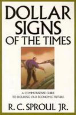 Dollar Signs of the Times: A Commonsense Guide ... 0801083729 Book Cover