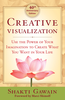 Creative Visualization: Use the Power of Your I... 1608684644 Book Cover