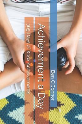 Achievement a Day: 365 Days of Xbox Achievements 1796252220 Book Cover