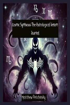 Cosmic Symbiosis: The Astrological Venom Journal            Book Cover