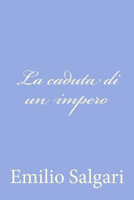 La caduta di un impero [Italian] 1477625224 Book Cover