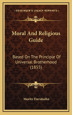 Moral And Religious Guide: Based On The Princip... 1165623706 Book Cover