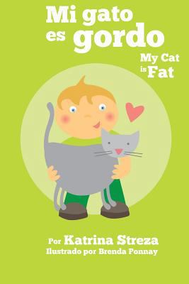 Mi gato es gordo: My Cat is Fat (Xist Bilingual... 1623957532 Book Cover