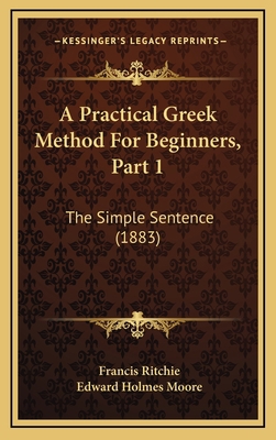 A Practical Greek Method for Beginners, Part 1:... 1164705725 Book Cover