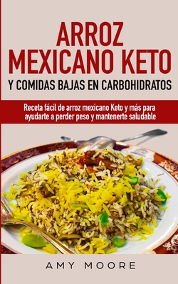 Arroz mexicano keto y comidas bajas en carbohid... [Spanish] 9657775663 Book Cover