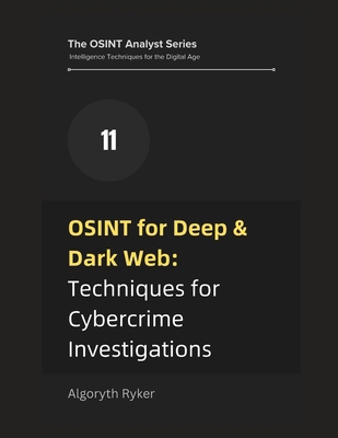 OSINT for Deep & Dark Web: Techniques for Cyber... B0F6KW7DN2 Book Cover