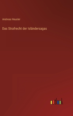 Das Strafrecht der Isländersagas [German] 3368465856 Book Cover