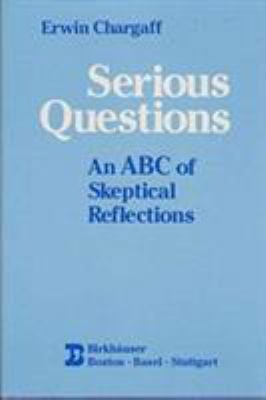 Serious Questions: AN ABC OF SKEPTICAL REflections 0817633375 Book Cover