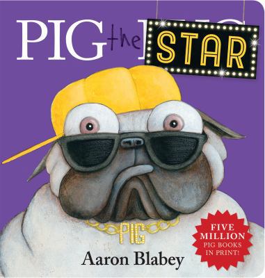 Pig the Star (Pig the Pug) [Board book] 1760667048 Book Cover