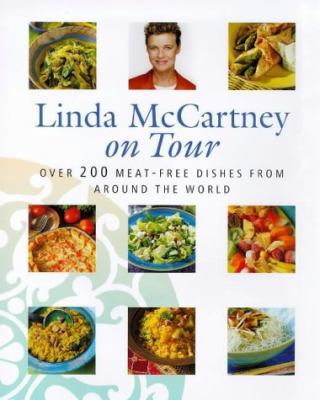 Linda McCartney on Tour: Over 200 Meat-Free Dis... B004X7Q686 Book Cover