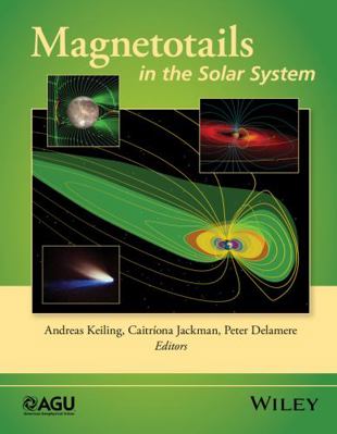 Magnetotails in the Solar System 1118842340 Book Cover