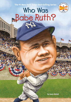 Who Was Babe Ruth? 0448455862 Book Cover