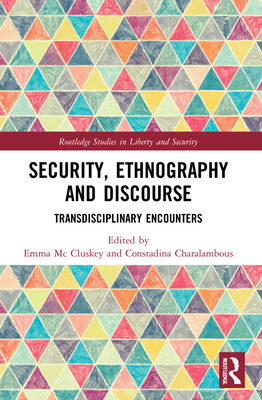 Security, Ethnography and Discourse: Transdisci... 0367532034 Book Cover