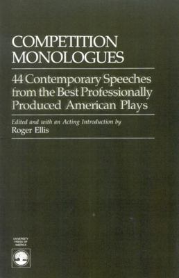 Competition Monologues: 44 Contemporary Speeche... 0819168505 Book Cover