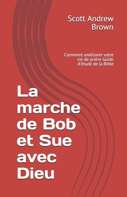 La marche de Bob et Sue avec Dieu [French] B0849TKJ8F Book Cover