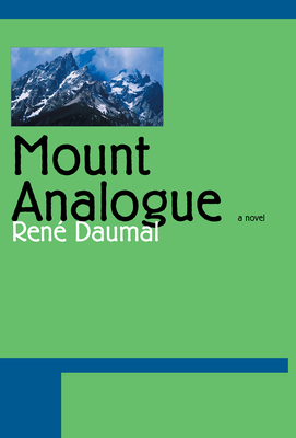 Mount Analogue: A Novel of Symbolically Authent... 1585673420 Book Cover