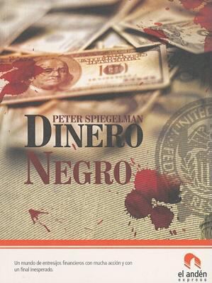 Dinero negro (Spanish Edition) [Spanish] 8496929329 Book Cover