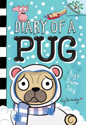 Pug's Snow Day: A Branches Book (Diary of a Pug... 1338530070 Book Cover