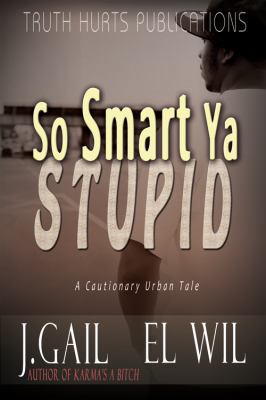 So Smart Ya Stupid 0972697888 Book Cover