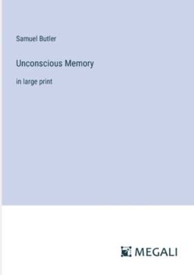 Unconscious Memory: in large print 3387054904 Book Cover