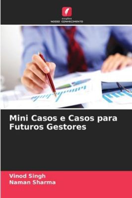 Mini Casos e Casos para Futuros Gestores [Portuguese] 620939471X Book Cover