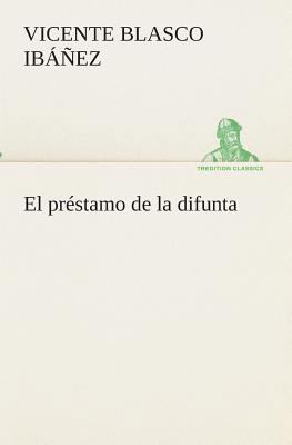 El préstamo de la difunta [Spanish] 3849526607 Book Cover
