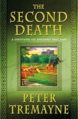 The Second Death: A Mystery of Ancient Ireland B01AGHEO9Y Book Cover