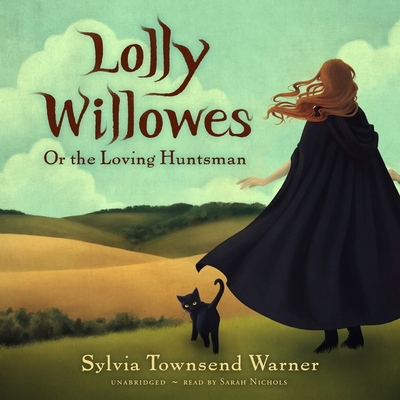 Lolly Willowes: Or the Loving Huntsman B09XZRMQ2M Book Cover