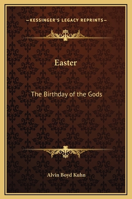 Easter: The Birthday of the Gods 1169217087 Book Cover