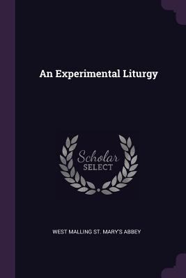 An Experimental Liturgy 137804701X Book Cover