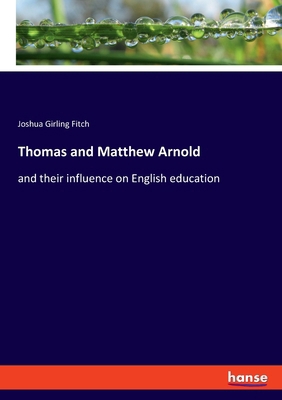 Thomas and Matthew Arnold: and their influence ... 334811344X Book Cover