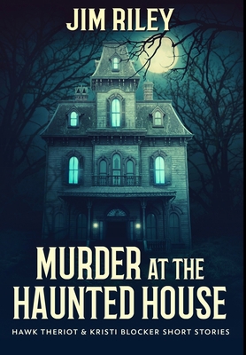 Murder at the Haunted House: Premium Hardcover ... Book Cover