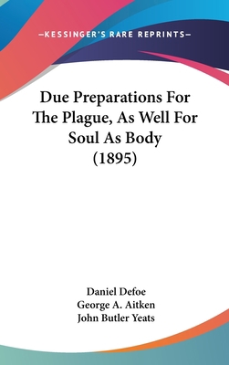 Due Preparations For The Plague, As Well For So... 1120812089 Book Cover