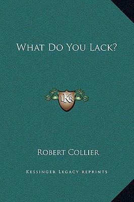 What Do You Lack? 1169168604 Book Cover